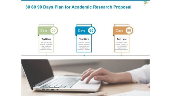 30 60 90 Days Plan For Academic Research Proposal Ppt PowerPoint Presentation File Portrait