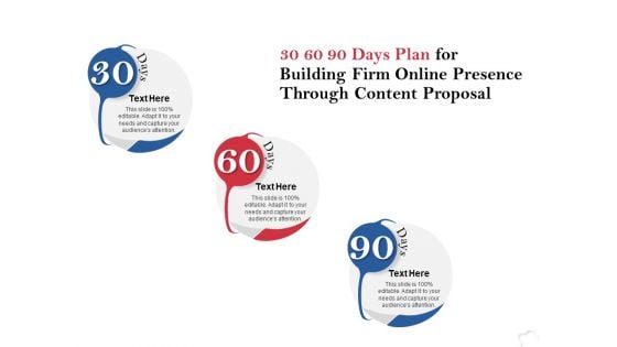 30 60 90 Days Plan For Building Firm Online Presence Through Content Proposal Ppt PowerPoint Presentation Gallery
