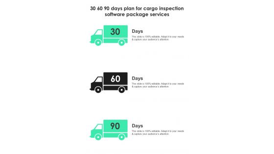 30 60 90 Days Plan For Cargo Inspection Software Package Services One Pager Sample Example Document 30 60 90 Days Plan For Cargo Inspection Software Package Services One Pager Sample Example Document