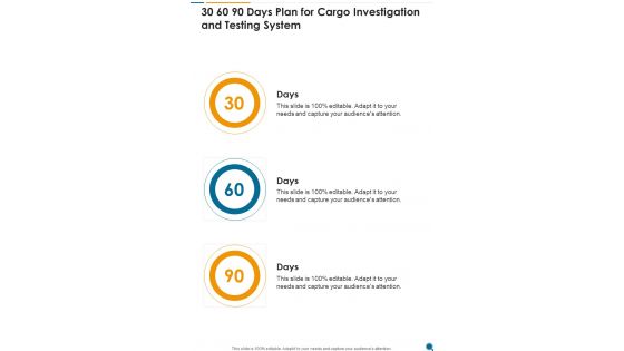 30 60 90 Days Plan For Cargo Investigation And Testing System One Pager Sample Example Document