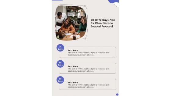 30 60 90 Days Plan For Client Service Support Proposal One Pager Sample Example Document 30 60 90 Days Plan For Client Service Support Proposal One Pager Sample Example Document