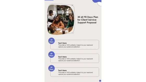 30 60 90 Days Plan For Client Service Support Proposal One Pager Sample Example Document