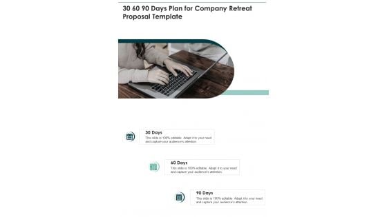 30 60 90 Days Plan For Company Retreat Proposal Template One Pager Sample Example Document