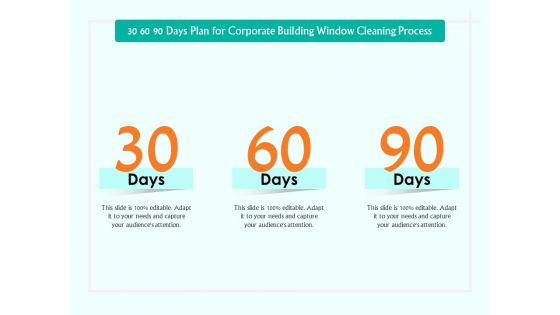 30 60 90 Days Plan For Corporate Building Window Cleaning Process Ppt Guide PDF