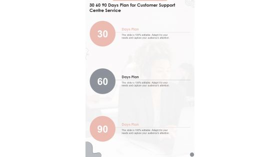 30 60 90 Days Plan For Customer Support Centre Service One Pager Sample Example Document