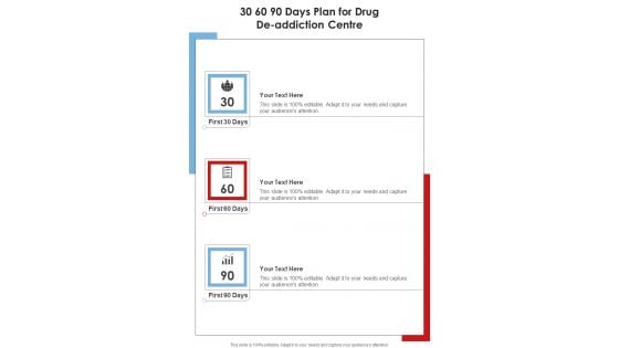 30 60 90 Days Plan For Drug De Addiction Centre One Pager Sample Example Document 30 60 90 Days Plan For Drug De Addiction Centre One Pager Sample Example Document