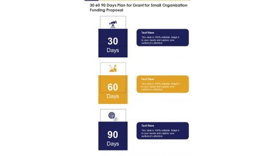 30 60 90 Days Plan For Grant For Small Organization Funding Proposal One Pager Sample Example Document 30 60 90 Days Plan For Grant For Small Organization Funding Proposal One Pager Sample Example Document