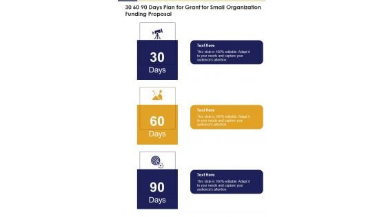 30 60 90 Days Plan For Grant For Small Organization Funding Proposal One Pager Sample Example Document