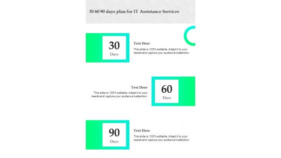 30 60 90 Days Plan For IT Assistance Services One Pager Sample Example Document