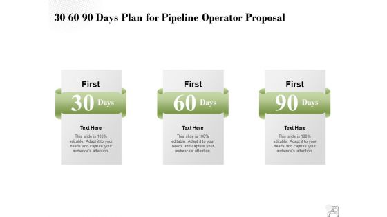 30 60 90 Days Plan For Pipeline Operator Proposal Ppt PowerPoint Presentation Slides Show