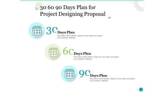 30 60 90 Days Plan For Project Designing Proposal Ppt Slides Graphics Example PDF