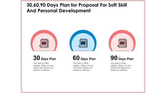 30 60 90 Days Plan For Proposal For Soft Skill And Personal Development Infographics PDF 30 60 90 Days Plan For Proposal For Soft Skill And Personal Development Infographics PDF