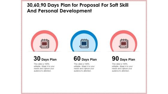 30 60 90 Days Plan For Proposal For Soft Skill And Personal Development Infographics PDF