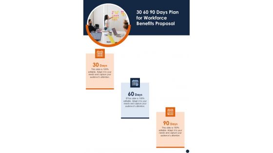 30 60 90 Days Plan For Workforce Benefits Proposal One Pager Sample Example Document