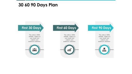 30 60 90 Days Plan Management Ppt PowerPoint Presentation Outline Show