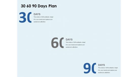 30 60 90 Days Plan Management Ppt PowerPoint Presentation Professional Deck