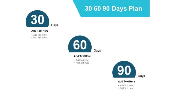 30 60 90 Days Plan Ppt PowerPoint Presentation Model Graphics Design