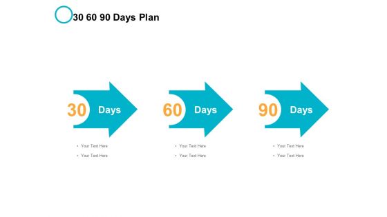 30 60 90 Days Plan Ppt PowerPoint Presentation Professional Layouts