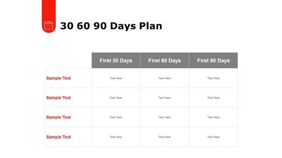 30 60 90 Days Plan Ppt PowerPoint Presentation Slides Files