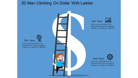 3D Man Climbing On Dollar With Ladder Powerpoint Template