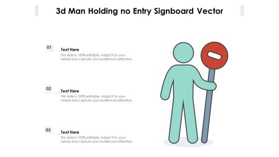 3D Man Holding No Entry Signboard Vector Ppt PowerPoint Presentation Pictures Slide Download PDF