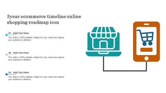 3Year Ecommerce Timeline Online Shopping Roadmap Icon Designs PDF