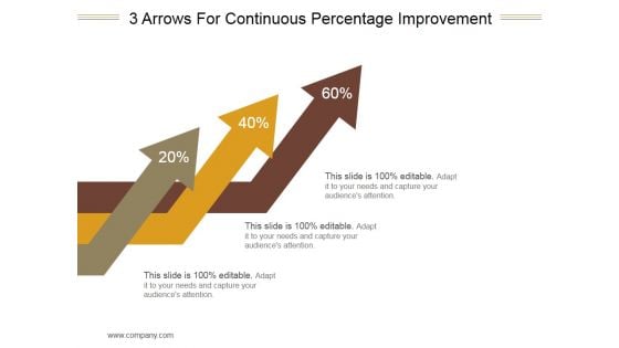 3 Arrows For Continuous Percentage Improvement Ppt PowerPoint Presentation Images