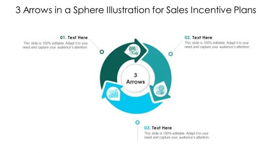 3 Arrows In A Sphere Illustration For Sales Incentive Plans Ppt PowerPoint Presentation Gallery Example PDF 3 Arrows In A Sphere Illustration For Sales Incentive Plans Ppt PowerPoint Presentation Gallery Example PDF