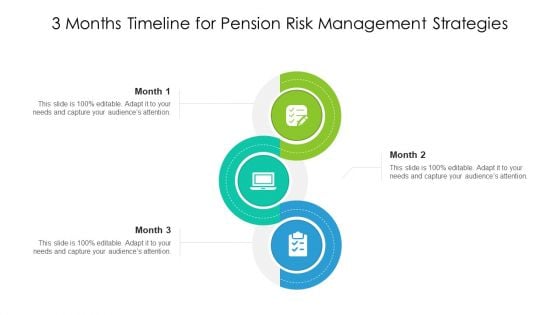 3 Months Timeline For Pension Risk Management Strategies Ppt PowerPoint Presentation File Show PDF