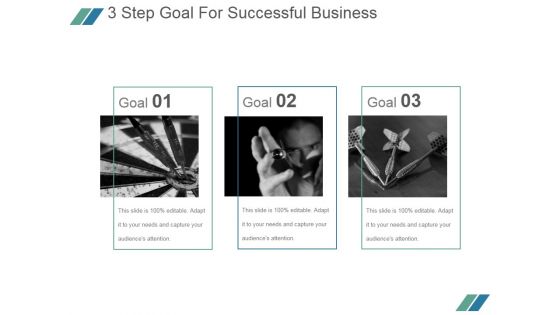 3 Step Goal For Successful Business Ppt PowerPoint Presentation Designs