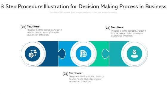 3 Step Procedure Illustration For Decision Making Process In Business Ppt PowerPoint Presentation Gallery Designs PDF