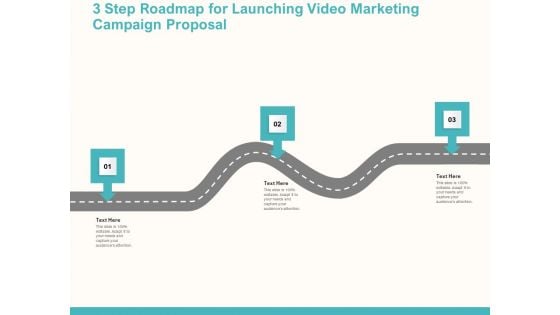 3 Step Roadmap For Launching Video Marketing Campaign Proposal Ppt Summary Design Templates PDF 3 Step Roadmap For Launching Video Marketing Campaign Proposal Ppt Summary Design Templates PDF