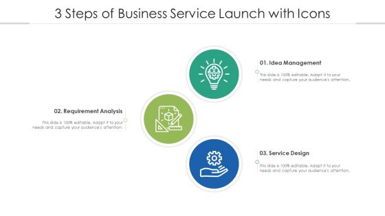 3 Steps Of Business Service Launch With Icons Ppt PowerPoint Presentation Gallery Icons PDF
