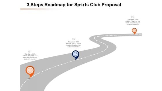 3 Steps Roadmap For Sports Club Proposal Ppt PowerPoint Presentation Icon Mockup PDF