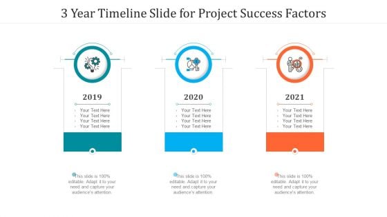 3 Year Timeline Slide For Project Success Factors Ppt PowerPoint Presentation Gallery Templates PDF