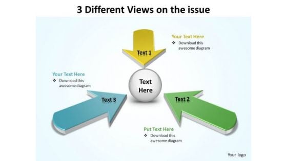 3 Different Views On The Issue Ppt Slides Diagrams Templates