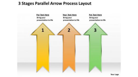 3 Stages Parallel Arrow Process Layout Examples Of Business Plans PowerPoint Slides