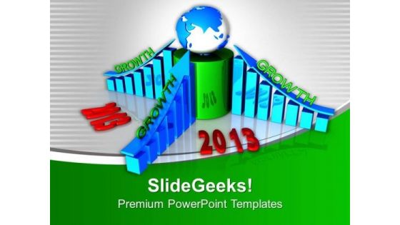 3d Business Bar Graph Growth Of Year 2013 PowerPoint Templates Ppt Backgrounds For Slides 1212