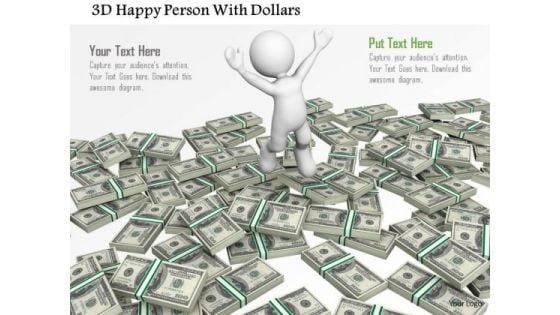 3d Happy Person With Dollars PowerPoint Templates