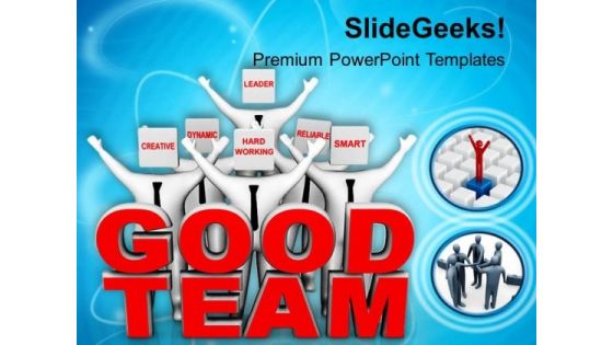 3d Image Of Good Team PowerPoint Templates Ppt Backgrounds For Slides 0713
