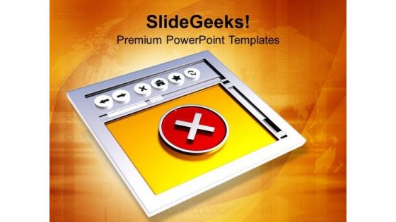 3d Image Of Internet Browser With Cross PowerPoint Templates Ppt Backgrounds For Slides 0213