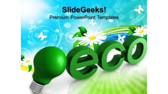 3d Light Bulb With Word Eco Environment PowerPoint Templates And PowerPoint Themes 1012