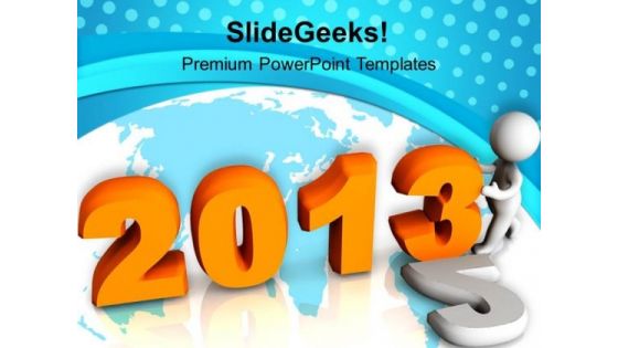 3d Man Completing 2013 New Year Concept PowerPoint Templates Ppt Backgrounds For Slides 1212