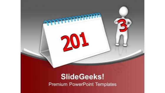 3d Man Completing Calender Of Year 2013 PowerPoint Templates Ppt Backgrounds For Slides 1212