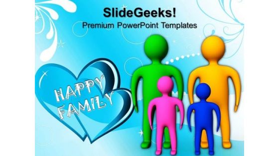 3d Man Happy Family PowerPoint Templates And PowerPoint Themes 0812