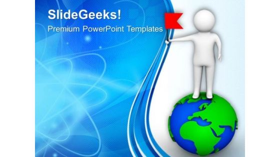 3d Man Holding Flag On Globe PowerPoint Templates Ppt Backgrounds For Slides 0713 3d Man Holding Flag On Globe PowerPoint Templates Ppt Backgrounds For Slides 0713