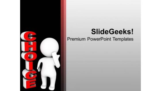 3d Man Standing Beside The Word Choice PowerPoint Templates Ppt Backgrounds For Slides 0113 3d Man Standing Beside The Word Choice PowerPoint Templates Ppt Backgrounds For Slides 0113