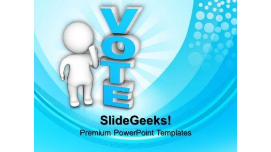 3d Man Standing Beside The Word Vote Future PowerPoint Templates And PowerPoint Themes 1012