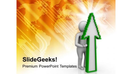 3d Man With Arrow Pointing Up PowerPoint Templates Ppt Backgrounds For Slides 0813