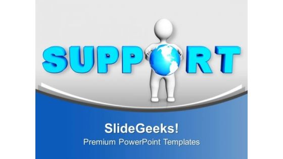 3d Man With Support PowerPoint Templates Ppt Backgrounds For Slides 0413